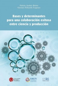 Bases y determinantes para una colaboración exitosa entre ciencia y producción (CIECTI- OITTEC)